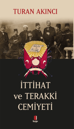 İttihat ve Terakki Cemiyeti | Kitap Ambarı
