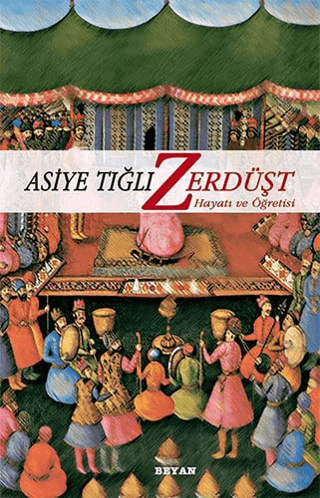 Zerdüşt Hayatı Ve Öğretisi | Kitap Ambarı