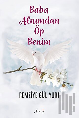 Baba Alnımdan Öp Benim