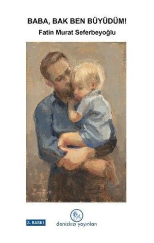 Baba Bak Ben Büyüdüm!