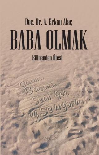 Baba Olmak - Bilinenden Ötesi