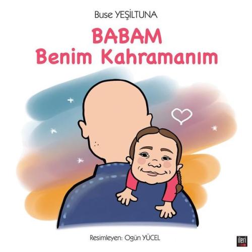 Babam Benim Kahramanım (Ciltli)
