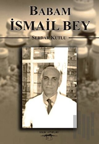 Babam İsmail Bey