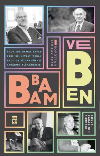 Babam ve Ben - Çocuk Babanın Sırrıdır