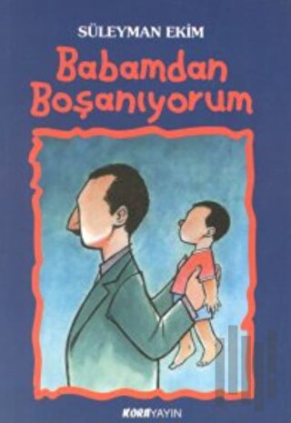 Babamdan Boşanıyorum