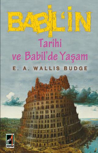 Babil'in Tarihi ve Babil'de Yaşam