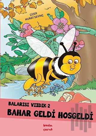 Bahar Geldi Hoşgeldi - Balarısı Vızdık 2