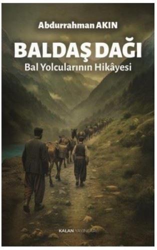 Baldaş Dağı - Bal Yolcularının Hikayesi