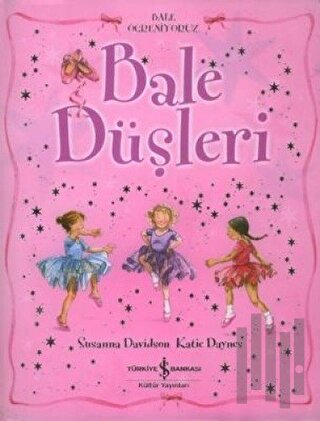 Bale Düşleri (Ciltli) | Kitap Ambarı