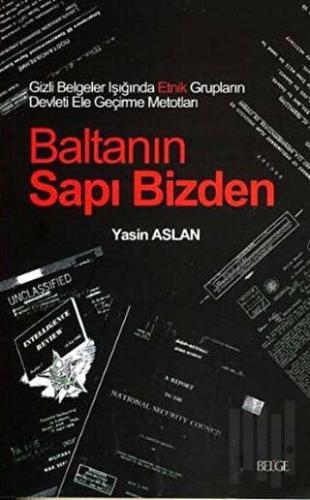 Baltanın Sapı Bizden