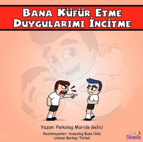 Bana Küfür Etme Duygularımı İncitme: Güçlüklerle Baş Edebilirim Serisi 1.Kitap
