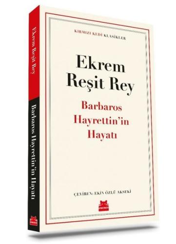 Barbaros Hayrettinin Hayatı - Kırmızı Kedi Klasikler