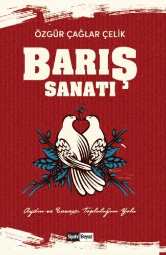 Barış Sanatı - Aydın ve Savaşçı Topluluk'un Yolu