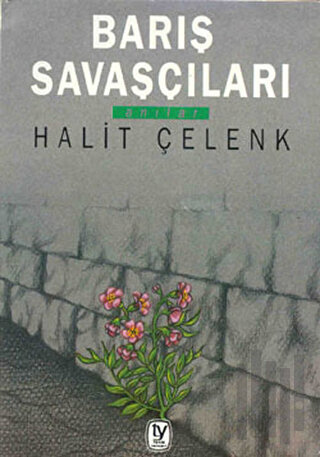 Barış Savaşçıları Anılar