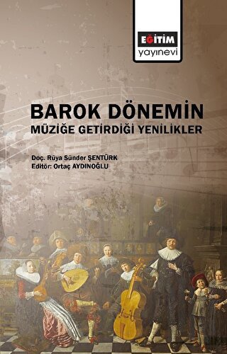 Barok Dönemin Müziğe Getirdiği Yenilikler