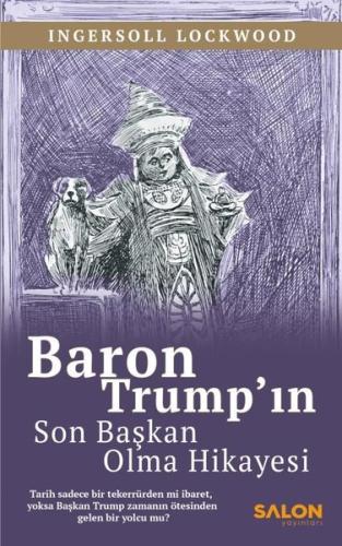 Baron Trump'ın Son Başkan Olma Hikayesi | Kitap Ambarı