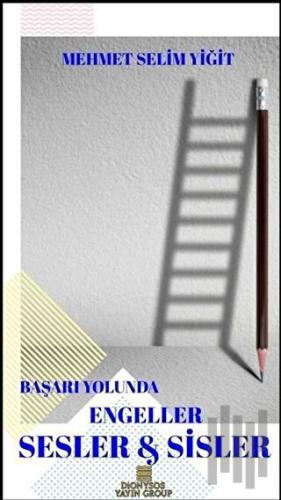 Başarı Yolunda Engeller Sesler ve Sisler