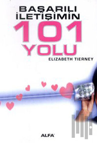 Başarılı İletişimin 101 Yolu