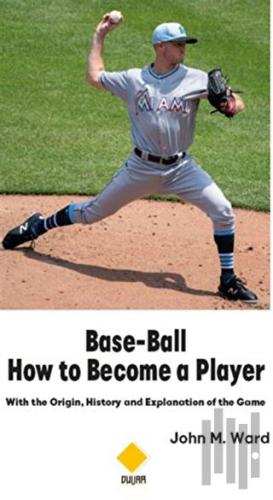 Base-Ball How to Become a Player