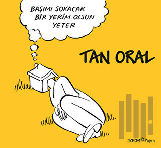 Başımı Sokacak Bir Yerim Olsun Yeter