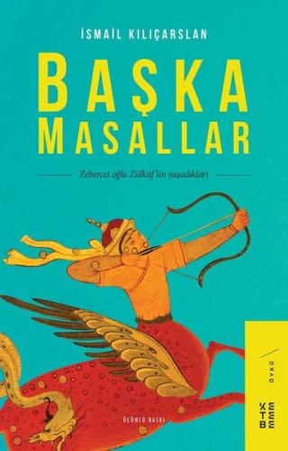 Başka Masallar-Zebercet Oğlu Zülküf'ün Yaşadıkları