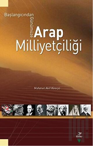 Başlangıcından Günümüze Arap Milliyetçiliği