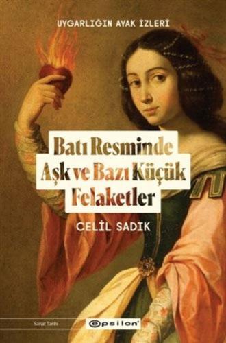 Batı Resminde Aşk ve Bazı Küçük Felaketler | Kitap Ambarı