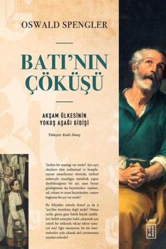 Batı'nın Çöküşü - Akşam Ülkesinin Yokuş Aşağı Gidişi (Ciltli)