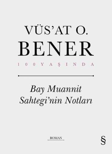 Bay Muannit Sahtegi'nin Notları - 100 Yaşında (Ciltli)