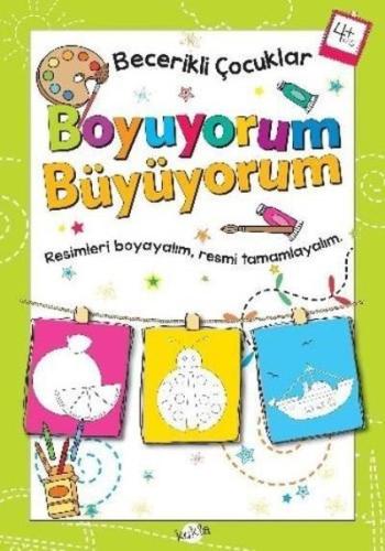 Becerikli Çocuklar Boyuyorum Büyüyorum 4 Yaş Boyama Kitabı