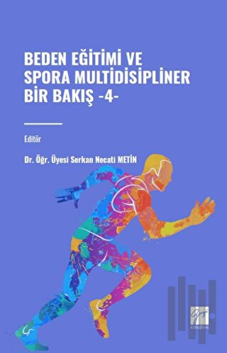 Beden Eğitimi ve Sporda Multidisipliner Bir Bakış - 4