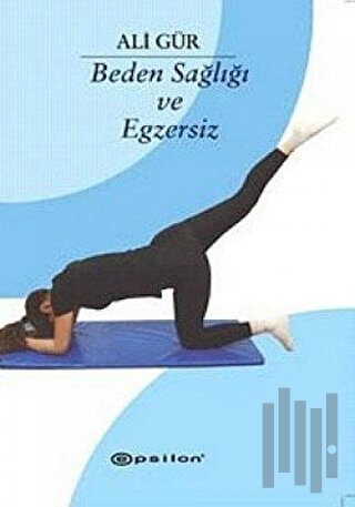 Beden Sağlığı ve Egzersiz | Kitap Ambarı