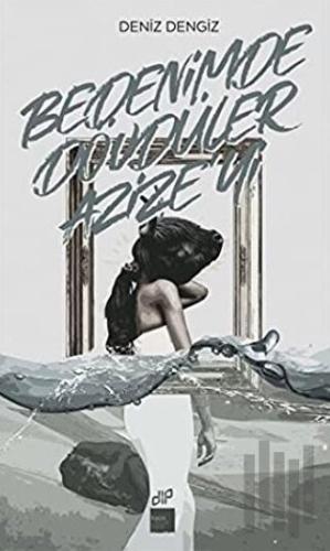 Bedenimde Dövdüler Azize'yi