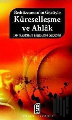 Bediüzzaman’ın Gözüyle Küreselleşme ve Ahlak