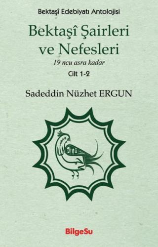 Bektaşi Şairleri ve Nefesleri 1-2. Cilt
