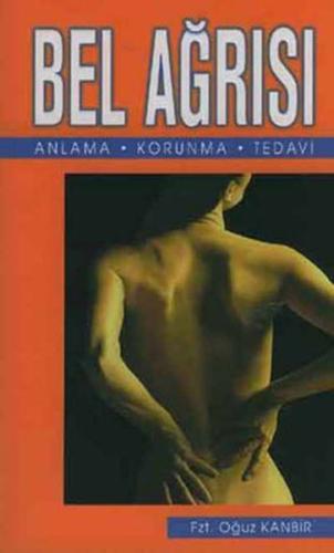 Bel Ağrısı - Anlama ve Koruma