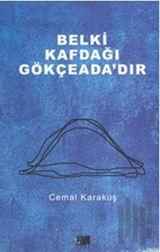 Belki Kafdağı Gökçeada'dır
