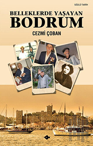 Belleklerde Yaşayan Bodrum | Kitap Ambarı
