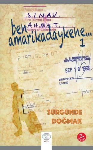 Ben Amarikadaykene Cilt 1 - Sürgünde Olmak | Kitap Ambarı