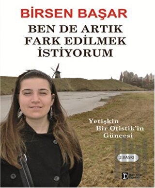 Ben De Artık Fark Edilmek İstiyorum