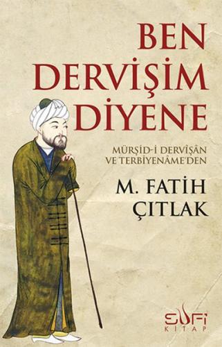Ben Dervişim Diyene | Kitap Ambarı
