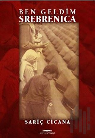 Ben Geldim Srebrenica