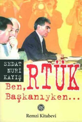 Ben RTÜK Başkanıyken...