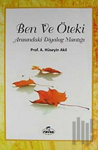 Ben ve Öteki Arasındaki Diyalog Mantığı