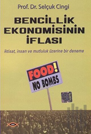 Bencillik Ekonomisinin İflası