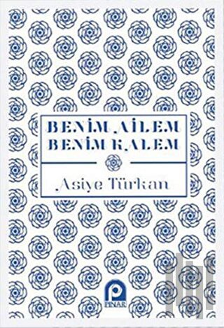 Benim Ailem Benim Kalem | Kitap Ambarı