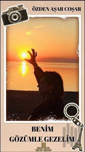 Benim Gözümle Gezelim