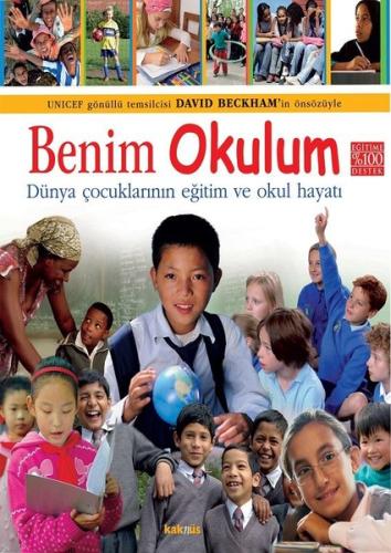 Benim Okulum - Dünya Çocuklarının Okul Hayatı (Ciltli)