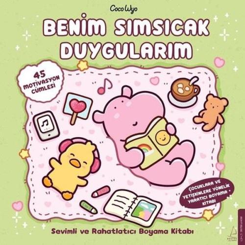 Benim Sımsıcak Duygularım - Sevimli ve Rahatlatıcı Boyama Kitabı - Çocuklara ve Yetişkinlere Yönelik