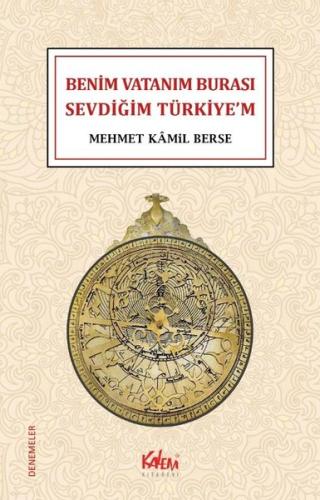 Benim Vatanım Burası Sevdiğim Türkiye'm - Denemeler